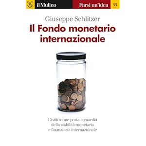 Il Fondo monetario internazionale (Farsi un'idea)