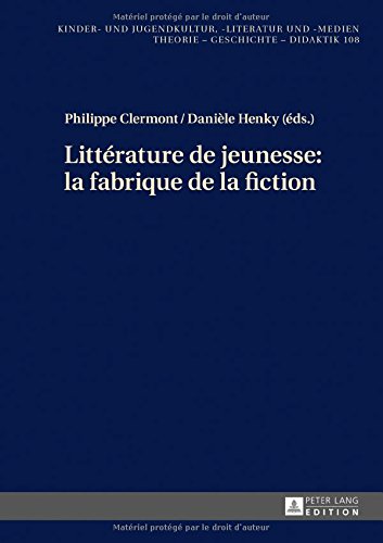 Littérature De Jeunesse: La Fabrique De La Fiction