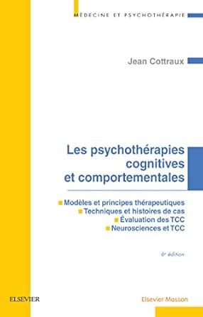 Les Psychotherapies Cognitives Et Comportementales Medecine Et Psychotherapie Ebook Cottraux Jean Amazon Fr Les Psychotherapies Cognitives Et Comportementales Medecine Et Psychotherapie Ebook Cottraux Jean Amazon Fr