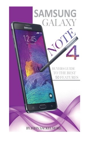 Preisvergleich Produktbild Samsung Galaxy Note 4: Buyers Guide to the Best 50 Features