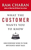 What the Customer Wants You to Know: How Everybody Needs to Think Differently About Sales (English Edition) by 