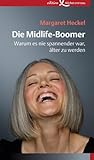 Cover zum Buch Die Midlife-Boomer: Warum es nie span...