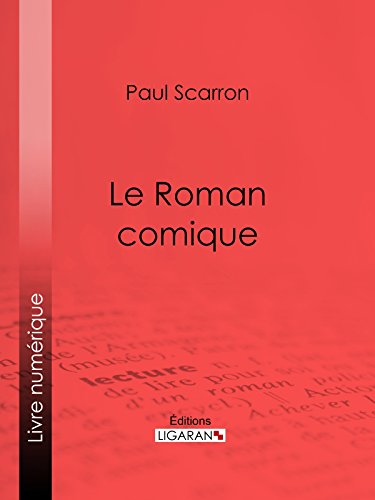 Le Roman comique Le Roman comique
