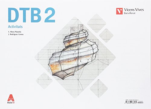 DTB 2 ACTIVITATS (DIBUIX TECNIC) BATX AULA 3D: 000001