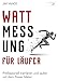 Produktbild Wattmessung für Läufer: Professionell trainieren und laufen mit dem Power Meter