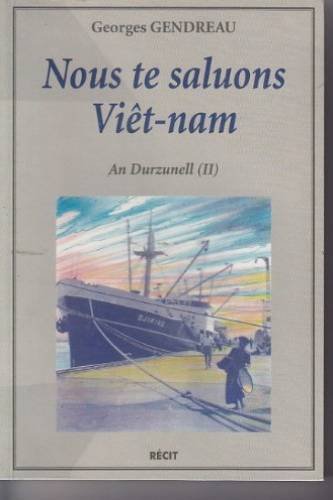 Nous te saluons Viêt-Nam (An Durzunell.) gratuit Nous te saluons Viêt-Nam (An Durzunell.) gratuit