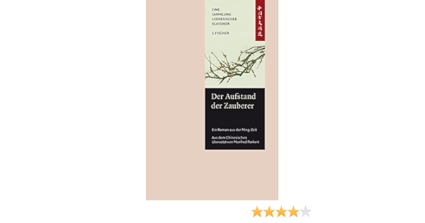 Der Aufstand Der Zauberer Ein Roman Aus Der Ming Zeit Br China Bibliothek Band Iv Amazon De Porkert Manfred Porkert Manfred Bucher