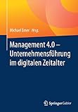 Management 4.0 - Unternehmensführung im digitalen Zeitalter by Michael Erner