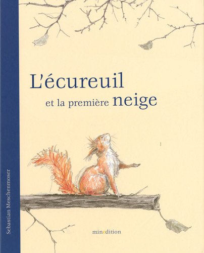 couverture de : &lsquo;cureuil et la premi&prime;re neige (L')