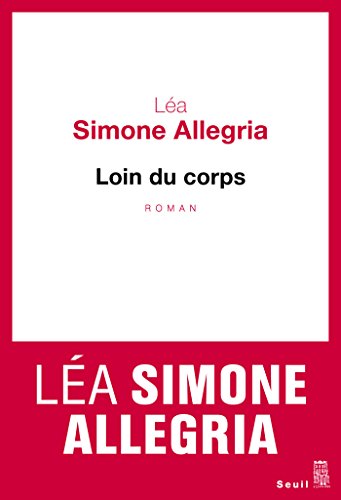 Loin du corps (CADRE ROUGE) Loin du corps (CADRE ROUGE)