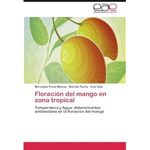 Floración del mango en zona tropical: Temperatura y Agua: determinantes ambientales en la floración del mang