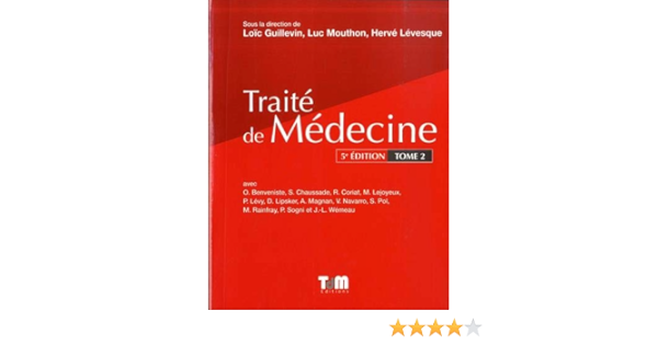 Amazon Fr Traite De Medecine Tome 2 Collectif Guillevin Loic Mouthon Luc Levesque Herve Godeau Pierre Livres