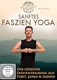 Sanftes Faszien Yoga - Das gesunde Faszientraining aus Tibet, Japan & Indien - -