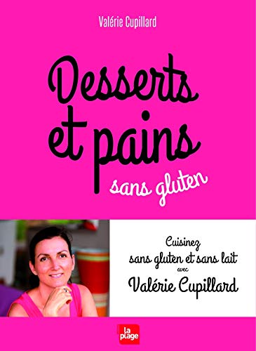 Desserts et pains sans gluten (nouvelle édition) Desserts et pains sans gluten (nouvelle édition)
