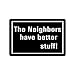 Produktbild Door Mats Humorous Funny Saying & Quotes:The Neighbors Have Better Tuff Indoor/Outdoor Doormat