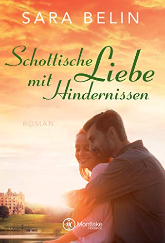 Schottische Liebe mit Hindernissen von [Belin, Sara]