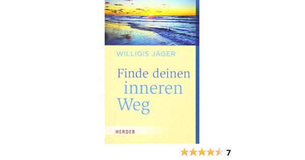 Finde Deinen Inneren Weg Herder Spektrum Amazon De Jager Willigis Bucher