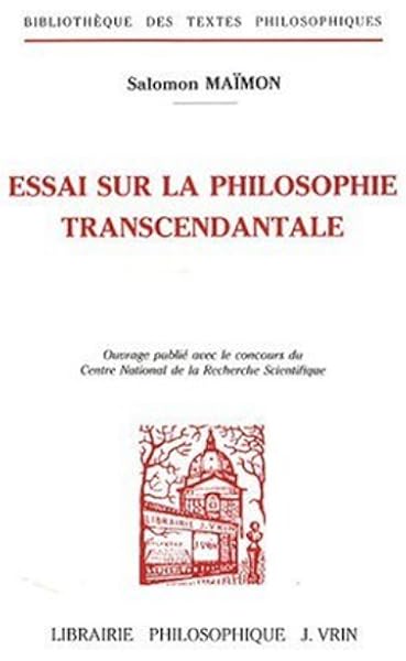 Essai Sur La Philosophie Transcendantale Amazon Fr Salomon Maimon Reinhard Lauth Jean Baptiste Scherrer Livres Essai Sur La Philosophie Transcendantale Amazon Fr Salomon Maimon Reinhard Lauth Jean Baptiste Scherrer Livres