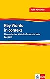 Key Words in context: Thematischer Mittelstufenwortschatz Englisch by 
