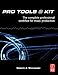 Produktbild Pro Tools 8 Kit: The Complete Professional Workflow for Music Production