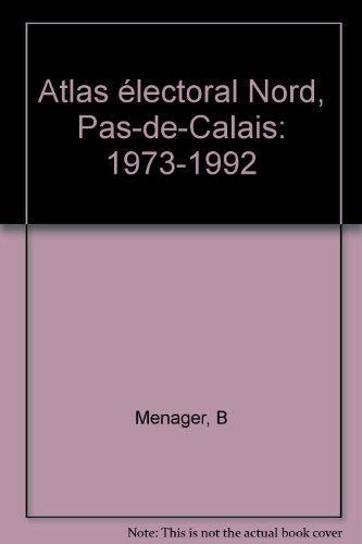 Atlas électoral Nord-Pas-de-Calais : 1973-1992 en ligne