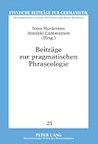 Image de Beiträge zur pragmatischen Phraseologie (Finnische Beiträge zur Germanistik)