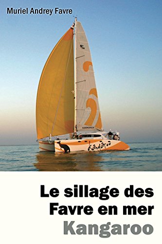 Download Le sillage des Favre en mer - Kangaroo Download Le sillage des Favre en mer - Kangaroo