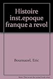 Histoire des institutions, 8e édition. De l'époque franque à la Révolution