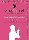 Singliesel - Die schönsten Kirchenlieder: Singen - Erleben - Erinnern. Ein Mitsing- und Erlebnis-Buch für Menschen mit Demenz - mit Soundchip (Singliesel Mitsing- und Erlebnisbücher) by