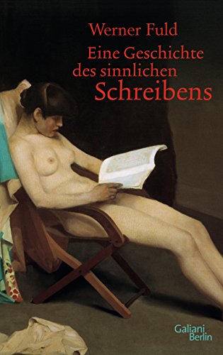 Download Eine Geschichte des sinnlichen Schreibens