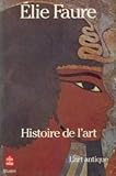 HISTOIRE DE L'ART. Tome 1