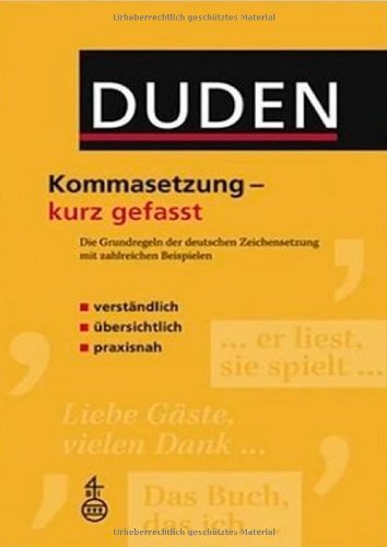 Download Duden - Kommasetzung - kurz gefasst: Die Grundregeln der deutschen Zeichensetzung mit zahlreichen Beispielen Download Duden - Kommasetzung - kurz gefasst: Die Grundregeln der deutschen Zeichensetzung mit zahlreichen Beispielen