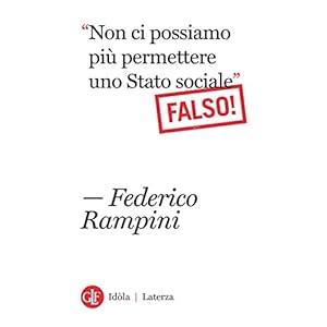 Non ci possiamo più permettere uno Stato sociale Falso! (Idòla Laterza)