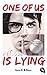 ONE OF US IS LYING: Nominiert für den Deutschen Jugendliteraturpreis 2019 - Mit exklusivem Bonusmaterial (Die ONE OF US IS LYING-Reihe, Band 1) by Karen M. McManus, Anja Galić