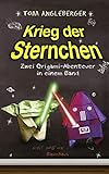 Krieg der Sternchen - Zwei Origami-Abenteuer in einem Band: Zwei Origami-Abenteuer in einem Band. Yoda ich bin! Alles ich weiß!/Darth Paper schlägt zurück by 