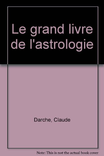 couverture de : Le grand livre de l'astrologie