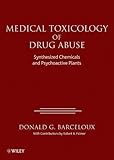 Image de Medical Toxicology of Drug Abuse: Synthesized Chemicals and Psychoactive Plants