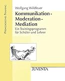 Image de Kommunikation - Moderation - Mediation: Ein Trainingsprogramm für Schüler und Lehrer (Pädagogisch