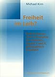 Freiheit im Leib Rudolf Steiner 
