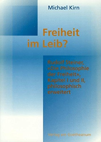 Freiheit im Leib Rudolf Steiner 