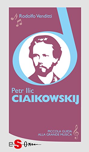 Download Piccola guida alla grande musica - Petr Ilic Ciaikowskij Download Piccola guida alla grande musica - Petr Ilic Ciaikowskij