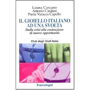 Il gioiello italiano ad una svolta. Dalla crisi alla costruzione di nuove opportunit
