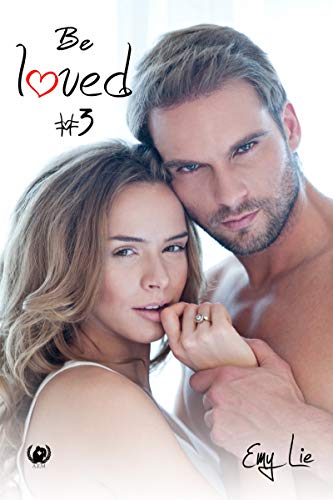 Télécharger Be loved - tome 3: Jusqu'à ce que l'amour nous réussisse livre En ligne