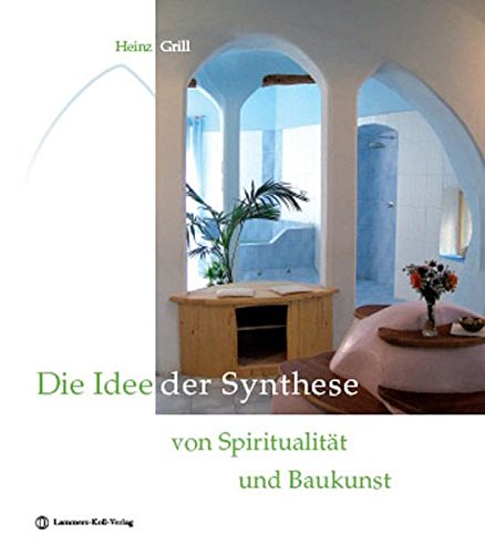 Download Die Idee der Synthese von Spiritualität und Baukunst