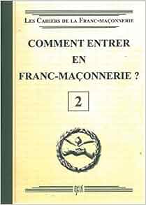 Amazonfr Comment Entrer En Franc Maçonnerie Livret 2 - 