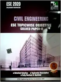 IES CIVIL Engineering Objective Solved Papers Volume 2