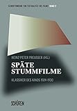 Image de Späte Stummfilme: Ästhetische Innovation im Kino 1924–1930. (Schriftenreihe zur Textua