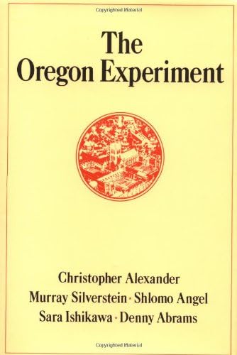 The Oregon Experiment: 3 (Center for Environmental Structure Series)