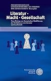 Image de Literatur. Macht. Gesellschaft: Neue Beiträge zur theoretischen Modellierung des Verhält