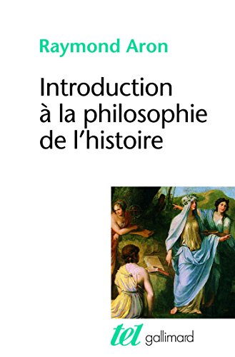 📚📁📒📱 Télécharger 👏👍 Introduction à la philosophie de l'histoire: Essai sur les limites de l'objectivité historique Francais PDF